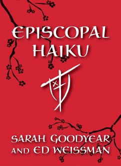 Episcopal Haiku - Goodyear, Sarah; Weissman, Ed