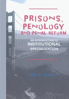 Prisons, Penology and Penal Reform - Blakely, Curt R.