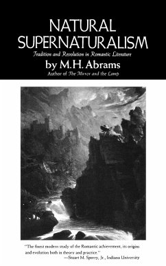 Natural Supernaturalism - Abrams, Meyer Howard; Abrams, M. H.