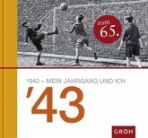 1943 - Mein Jahrgang und ich