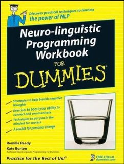 Neuro-Linguistic Programming Workbook For Dummies - Ready, Romilla; Burton, Kate Neuro-Linguistic Programming Workbook For Dummies - Ready, Romilla; Burton, Kate