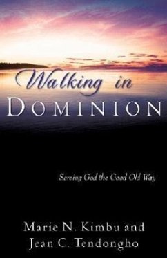 Walking in Dominion - Tendongho, Jean