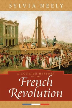 A Concise History of the French Revolution - Neely, Sylvia