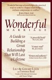 Wonderful Marriage: A Guide to Building a Great Relationship That Will Last a Lifetime