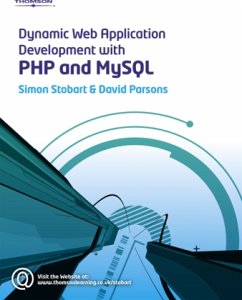Dynamic Web Application Development Using PHP and MySQL - Parsons, David;Stobart, Simon