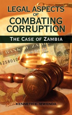 Legal Aspects of Combating Corruption - Mwenda, Kenneth Kaoma