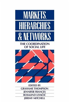 Markets, Hierarchies and Networks - Thompson, Grahame / Frances, Jennifer / Levacic, Rosalind / Mitchell, Jeremy C (eds.)