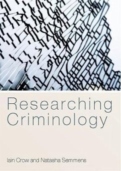 Researching Criminology - Crow, Iain; Semmens, Natasha