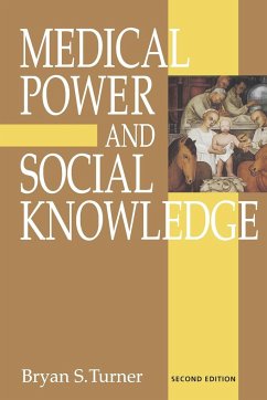 Medical Power and Social Knowledge - Turner, Bryan S