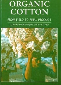 Organic Cotton: From Field to Final Product - Myers, Dorothy; Stolton, Sue