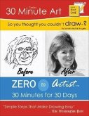 So You Thought You Couldn't Draw?: Draw 101 Home Study Course Workbook: Level 101