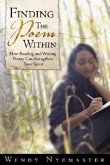 Unleash the Poem Within: How Reading and Writing Poetry Can Liberate Your Creative Spirit