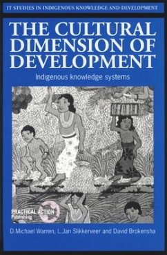 Cultural Dimension of Development: Indigenous Knowledge Systems - Warren, D. Michael; Slikkerveer, L. Jan; Brokensha, David W.