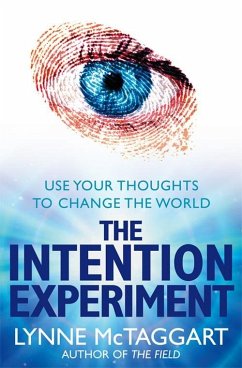 The Intention Experiment - McTaggart, Lynne