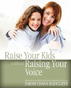 Raise Your Kids Without Raising Your Voice - Radcliffe, Sarah Chana