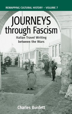 Journeys Through Fascism - Burdett, Charles
