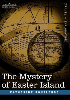 The Mystery of Easter Island - Routledge, Katherine Pease