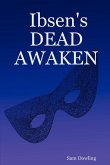 Ibsen's Dead Awaken