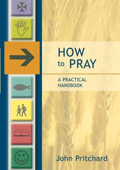 How to Pray - A Practical Handbook - Pritchard, John