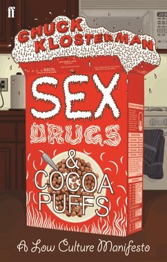Sex, Drugs, and Cocoa Puffs - Klosterman, Chuck