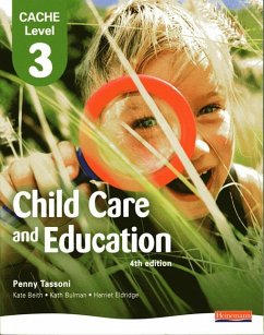 CACHE Level 3 in Child Care and Education Student Book - Bulman, Kath;Eldridge, Harriet;Tassoni, Penny