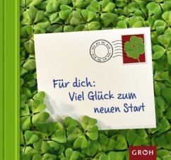 Für dich: Viel Glück zum neuen Start