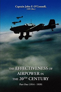 The Effectiveness of Airpower in the 20th Century - O'Connell, John F