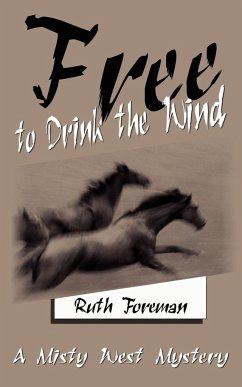 Free to Drink the Wind - Foreman, Ruth