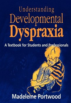 Understanding Developmental Dyspraxia - Portwood, Madeleine