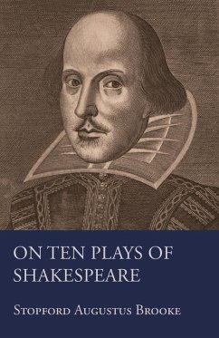 On Ten Plays Of Shakespeare - Brooke, Stopford Augustus