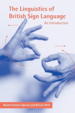 The Linguistics of British Sign Language - Sutton-Spence, Rachel (University of Bristol); Woll, Bencie (City University London)