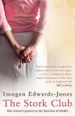 The Stork Club: One Woman's Journey to the Front Line of Fertility. Imogen Edwards-Jones