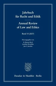 Jahrbuch für Recht und Ethik. Annual Review of Law and Ethics / Jahrbuch für Recht und Ethik. Annual Review of Law and Ethics 15 (2007)
