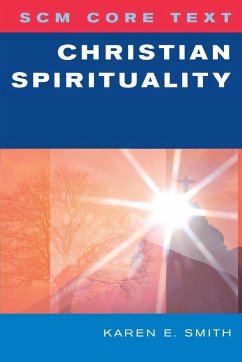 Christian Spirituality - Smith, Karen E.