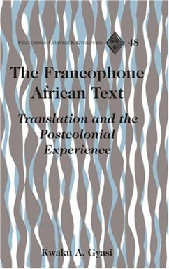 The Francophone African Text - Gyasi, Kwaku A.