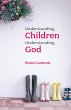 Understanding Children, Understanding... - Bild 1