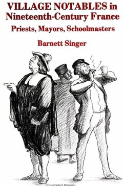 Village Notables in Nineteenth-Century France - Singer, Barnett