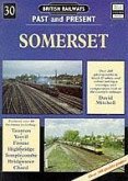 British Railways Past and Present Volume 30: Somerset