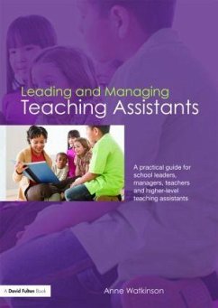 Leading and Managing Teaching Assistants - Watkinson, Anne