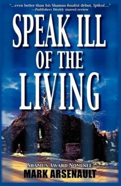 Speak Ill of the Living - Arsenault, Mark