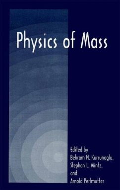 Physics of Mass - Kursunogammalu, Behram N. / Mintz, Stephan L. / Perlmutter, Arnold (Hgg.)