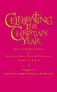 Celebrating the Christian Year - Volume 3: Advent and Christmas Season - Griffiths, Alan