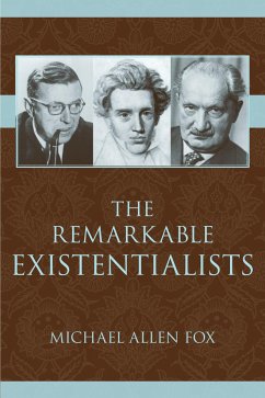The Remarkable Existentialists - Fox, Michael Allen