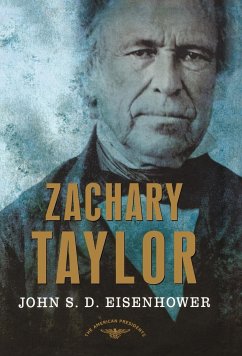 Zachary Taylor - Eisenhower, John S. D.