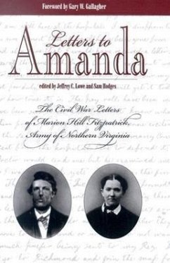 Letters to Amanda: The Civil War Letters of Marion Hill Fitzpatrick, Army of Northern Virginia