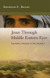 Jesus Through Middle Eastern Eyes - Bild 1