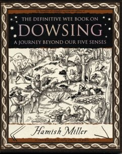 Dowsing: A Journey Beyond Our Five Senses - Miller, Hamish