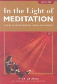 In the Light of Meditation: A Guide to Meditation and Spiritual Development [With CD]