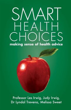 Smart Health Choices - Irwig, Les; Irwig, Judy; Trevena, Lyndal