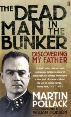The Dead Man in the Bunker - Pollack, Martin